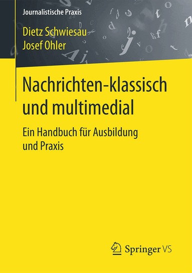 Dietz Schwiesau, Josef Ohler - Nachrichten - klassisch und multimedial, Häftad