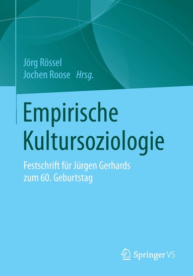 Jörg Rössel, Jochen Roose - Empirische Kultursoziologie, Häftad