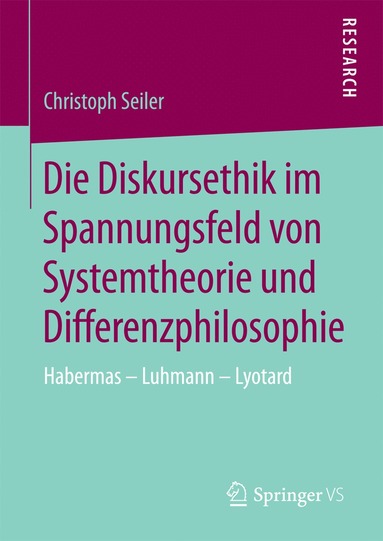 bokomslag Die Diskursethik im Spannungsfeld von Systemtheorie und Differenzphilosophie