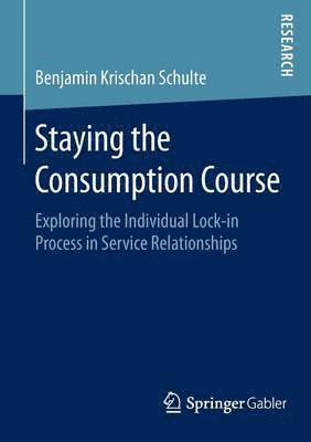 bokomslag Staying the Consumption Course