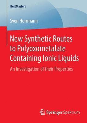 New Synthetic Routes to Polyoxometalate Containing Ionic Liquids 1