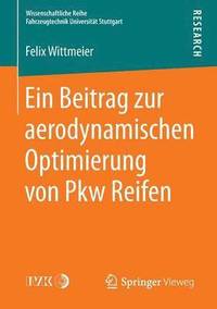 bokomslag Ein Beitrag zur aerodynamischen Optimierung von Pkw Reifen