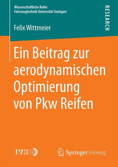 Felix Wittmeier - Ein Beitrag zur aerodynamischen Optimierung von Pkw Reifen, Häftad