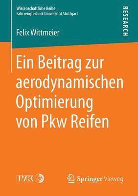 bokomslag Ein Beitrag zur aerodynamischen Optimierung von Pkw Reifen