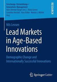 bokomslag Lead Markets in Age-Based Innovations