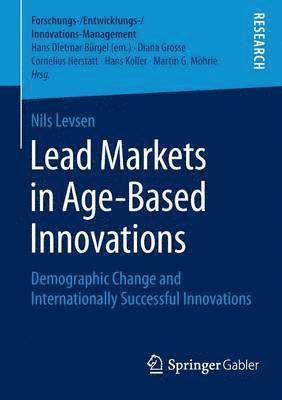 bokomslag Lead Markets in Age-Based Innovations