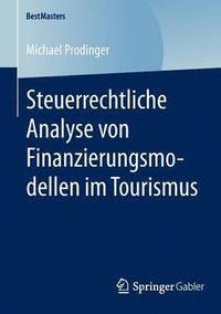 bokomslag Steuerrechtliche Analyse von Finanzierungsmodellen im Tourismus