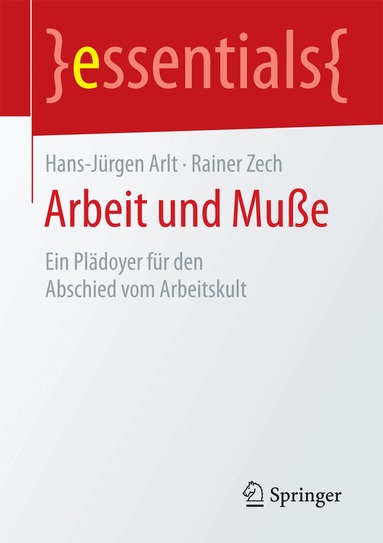Hans-Jürgen Arlt, Rainer Zech - Arbeit und Muße, Häftad