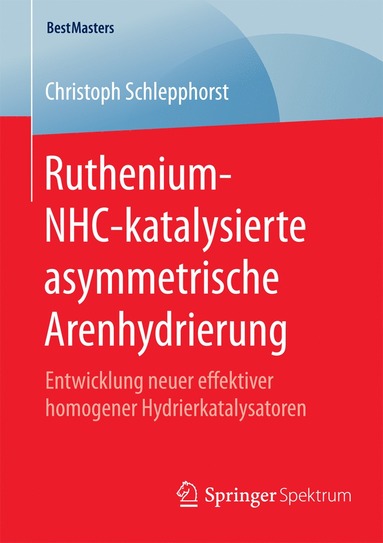 bokomslag Ruthenium-NHC-katalysierte asymmetrische Arenhydrierung