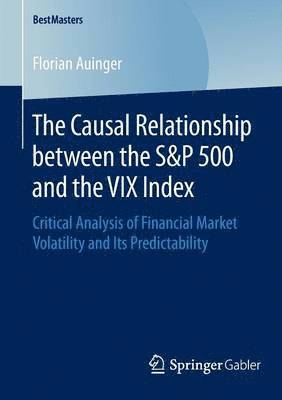 The Causal Relationship between the S&P 500 and the VIX Index 1