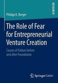 bokomslag The Role of Fear for Entrepreneurial Venture Creation