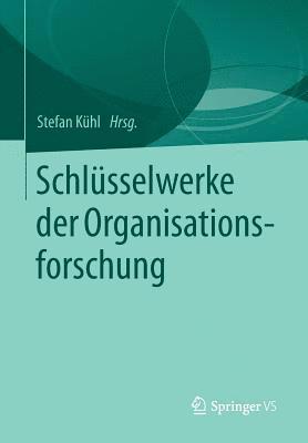 bokomslag Schlsselwerke der Organisationsforschung