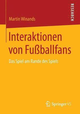 Martin Winands - Interaktionen von Fußballfans, Häftad