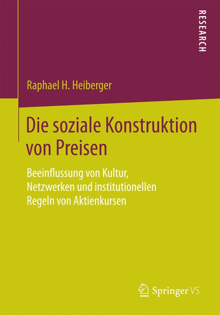 Raphael H. Heiberger - Die soziale Konstruktion von Preisen, Häftad