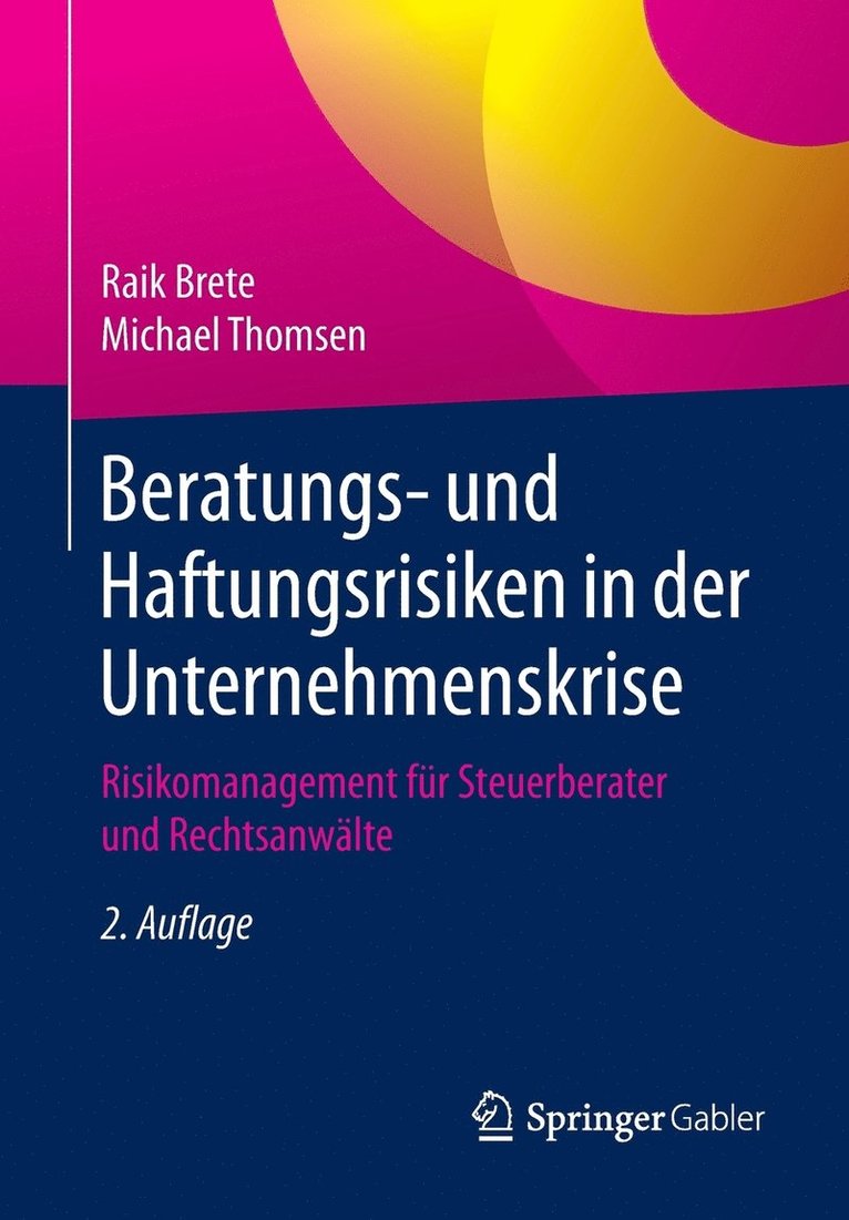 Beratungs- und Haftungsrisiken in der Unternehmenskrise 1