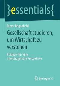 bokomslag Gesellschaft studieren, um Wirtschaft zu verstehen