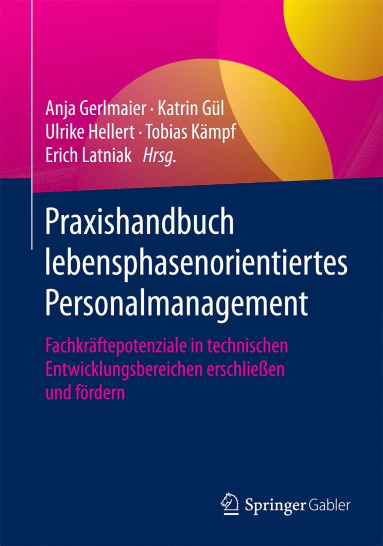 Anja Gerlmaier, Katrin Gül, Ulrike Hellert, Tobias Kämpf, Erich Latniak - Praxishandbuch lebensphasenorientiertes Personalmanagement, Inbunden