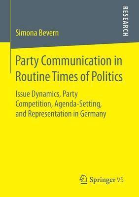 Party Communication in Routine Times of Politics 1