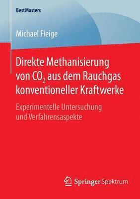 bokomslag Direkte Methanisierung von CO2 aus dem Rauchgas konventioneller Kraftwerke