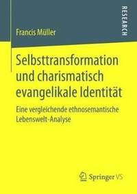 bokomslag Selbsttransformation und charismatisch evangelikale Identitt