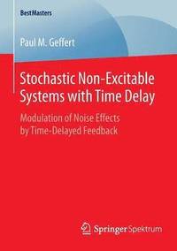 bokomslag Stochastic Non-Excitable Systems with Time Delay