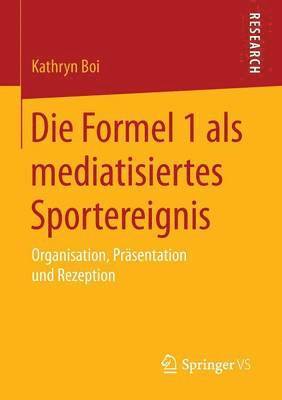 Die Formel 1 als mediatisiertes Sportereignis 1