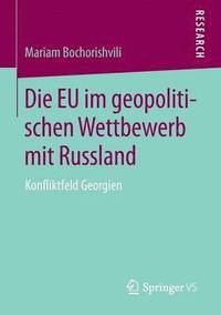 bokomslag Die EU im geopolitischen Wettbewerb mit Russland