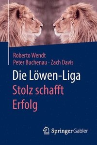 bokomslag Die Lwen-Liga: Stolz schafft Erfolg