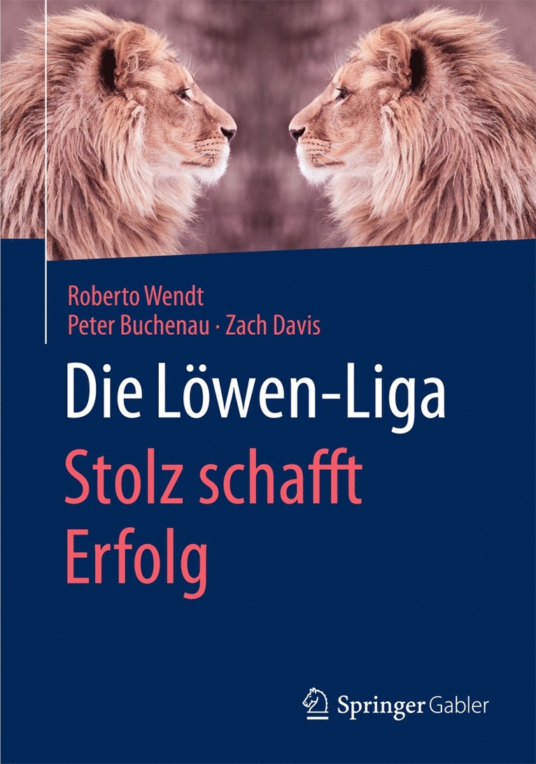 Die Löwen-Liga: Stolz schafft Erfolg
