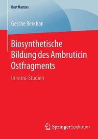 bokomslag Biosynthetische Bildung des Ambruticin Ostfragments