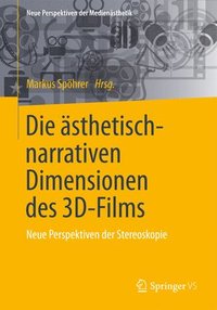 bokomslag Die sthetisch-narrativen Dimensionen des 3D-Films