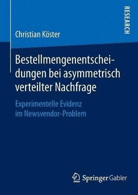 Bestellmengenentscheidungen bei asymmetrisch verteilter Nachfrage 1