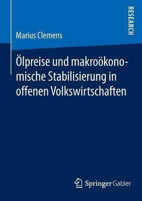 Marius Clemens - Ölpreise und makroökonomische Stabilisierung in offenen Volkswirtschaften, Häftad