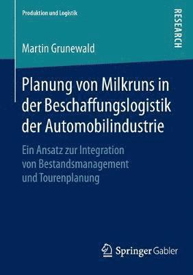 Martin Grunewald - Planung von Milkruns in der Beschaffungslogistik der Automobilindustrie, Häftad