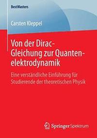 bokomslag Von der Dirac-Gleichung zur Quantenelektrodynamik