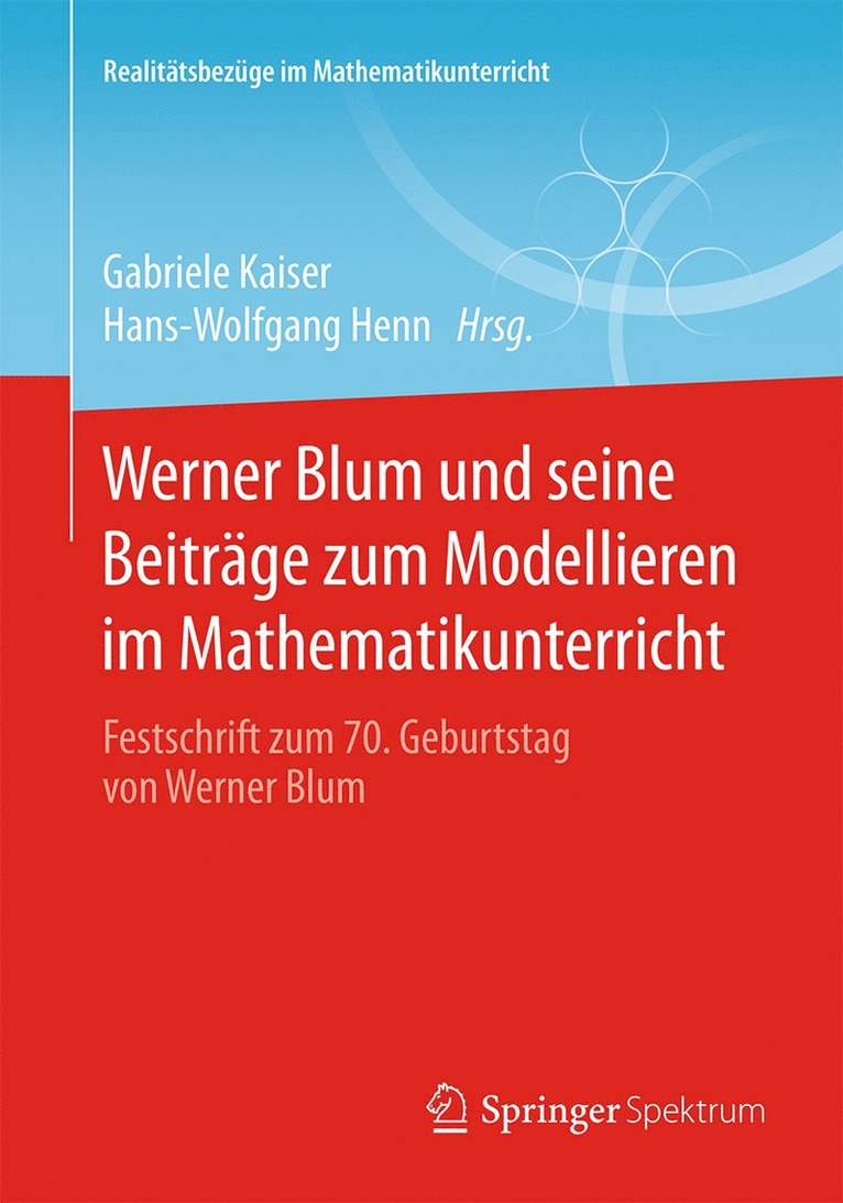 Gabriele Kaiser, Hans-Wolfgang Henn - Werner Blum und seine Beiträge zum Modellieren im Mathematikunterricht, Häftad