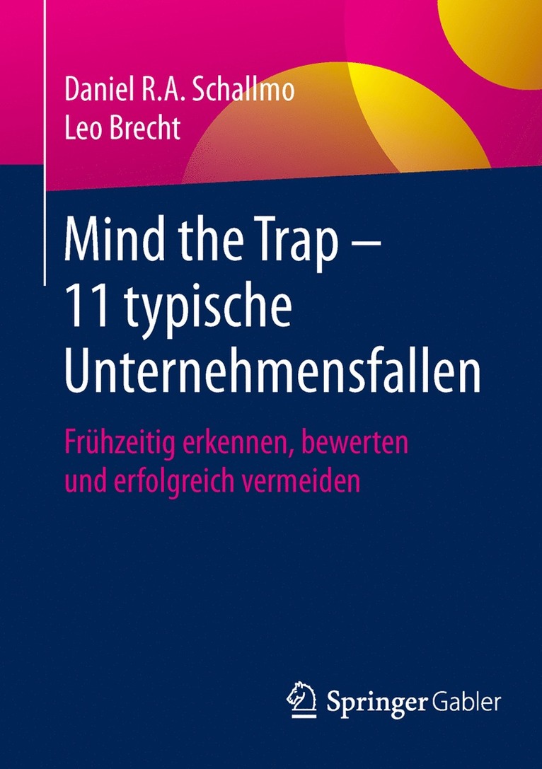 Daniel R.A. Schallmo, Leo Brecht, Daniel R. a. Schallmo, Daniel R. A. Schallmo - Mind the Trap – 11 typische Unternehmensfallen, Häftad