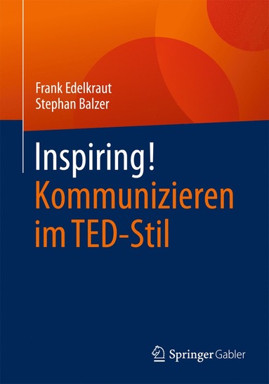 bokomslag Inspiring! Kommunizieren im TED-Stil