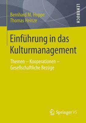 Bernhard M. Hoppe, Thomas Heinze - Einführung in das Kulturmanagement, Häftad