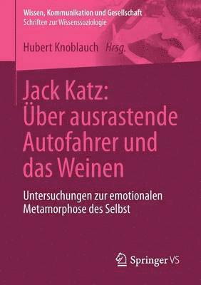 Jack Katz: ber ausrastende Autofahrer und das Weinen 1