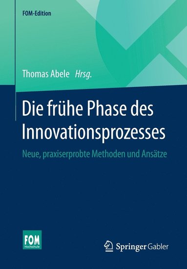 bokomslag Die frhe Phase des Innovationsprozesses