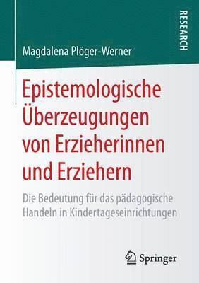 Epistemologische Überzeugungen von Erzieherinnen und Erziehern 1