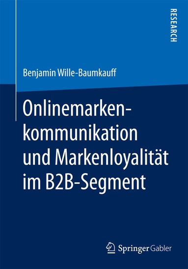 Benjamin Wille-Baumkauff - Onlinemarkenkommunikation und Markenloyalität im B2B-Segment, Häftad