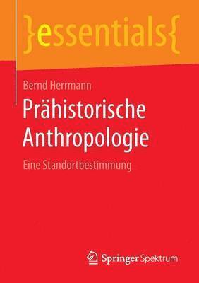 Bernd Herrmann - Prähistorische Anthropologie, Häftad