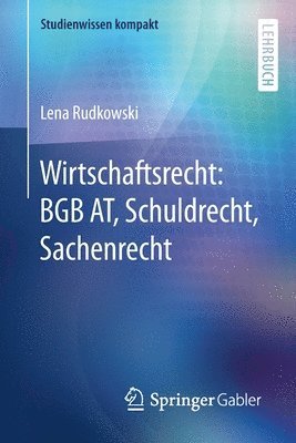 bokomslag Wirtschaftsrecht: BGB AT, Schuldrecht, Sachenrecht