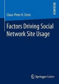 bokomslag Factors Driving Social Network Site Usage