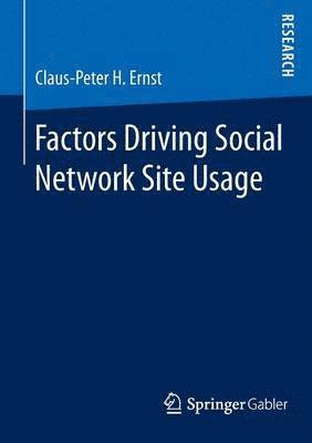 Factors Driving Social Network Site Usage 1