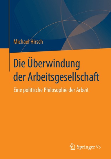 Michael Hirsch - Die Überwindung der Arbeitsgesellschaft, Häftad