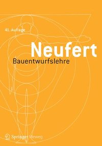 bokomslag Bauentwurfslehre: Grundlagen, Normen, Vorschriften