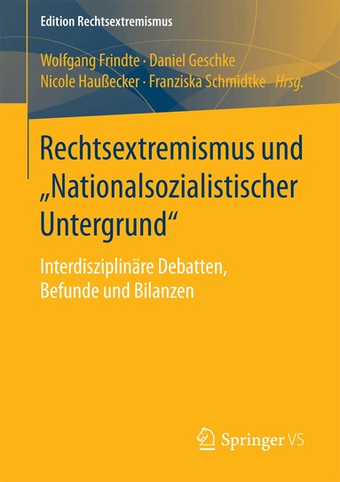 Wolfgang Frindte, Daniel Geschke, Nicole Haußecker, Franziska Schmidtke - Rechtsextremismus und „Nationalsozialistischer Untergrund“, Häftad